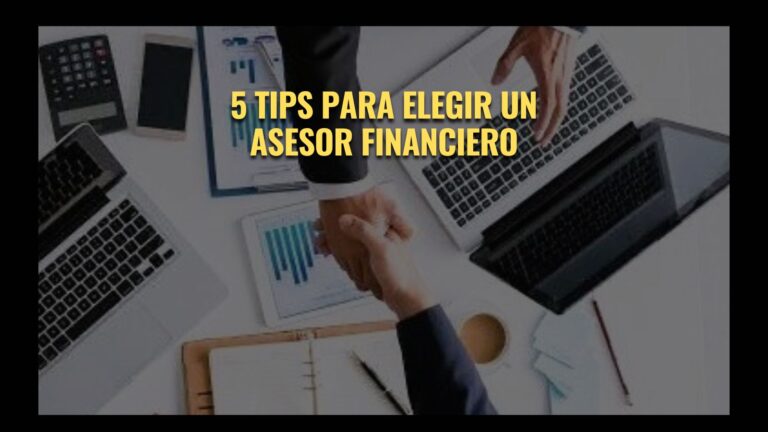 5 tips para elegir un asesor financiero