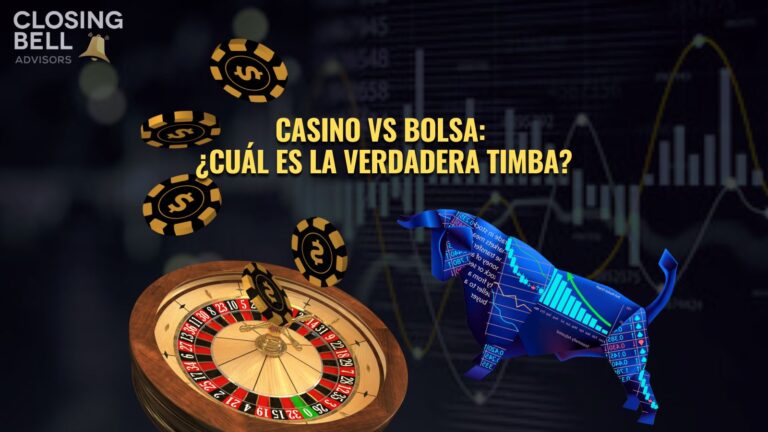 Casino vs Bolsa: ¿cuál es la verdadera timba?