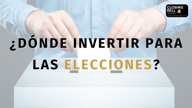 ¿Dónde invertir para las elecciones?