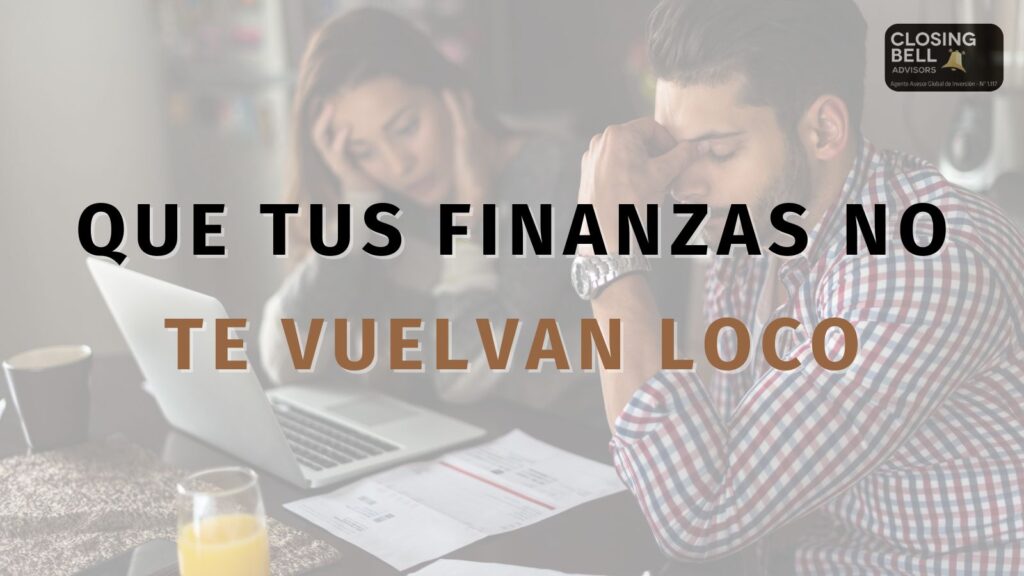 Que tus finanzas no te vuelvan loco