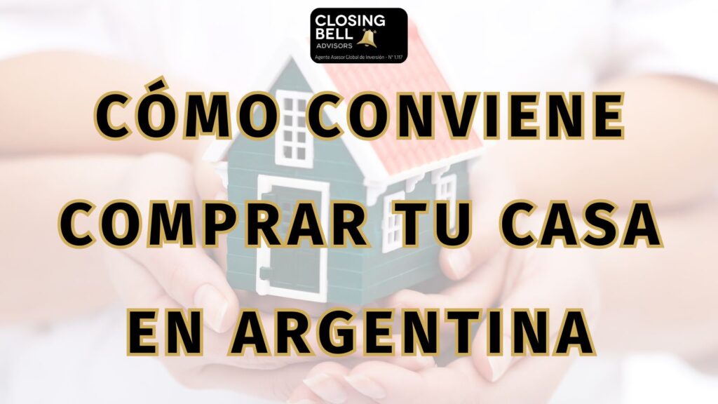 Cómo conviene comprar tu casa en Argentina