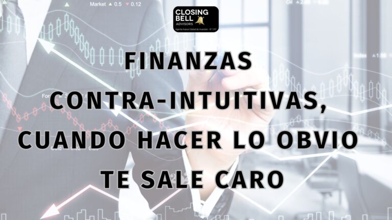 Finanzas Contra-Intuitivas: Cuando Hacer lo Obvio te Sale Caro