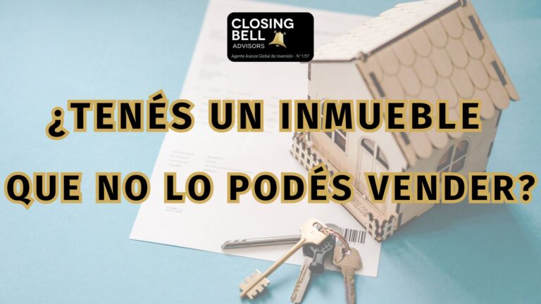 ¿Tenés un inmueble que no lo podés vender? (La historia de los USD 900.000 perdidos)